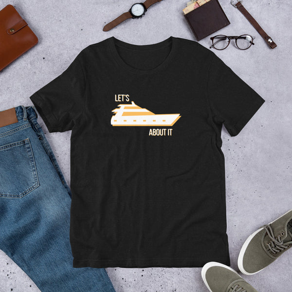 Let's Yacht About It T-Shirt, Yacht Tee, Yacht Rocker T-Shirt, Gift For Her, Gift For Him,
